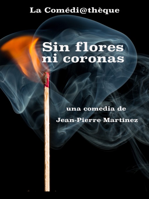 Title details for Sin flores ni coronas by Jean-Pierre Martinez - Available